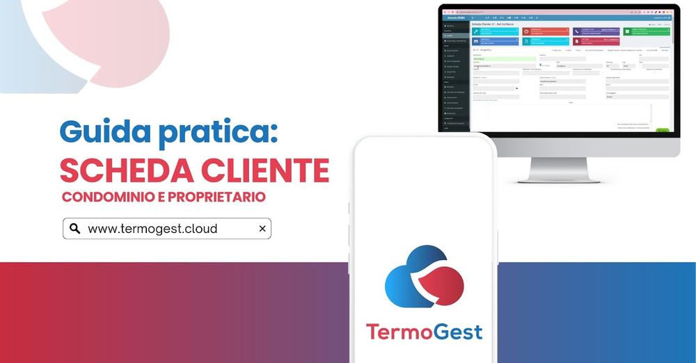 Tutorial Scheda Cliente CAT (Condominio o Proprietario) - TermoGest