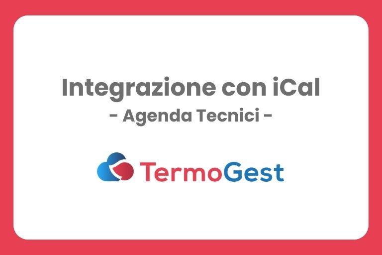 Come integrare il calendario app.ti tecnici di TermoGest su iCal